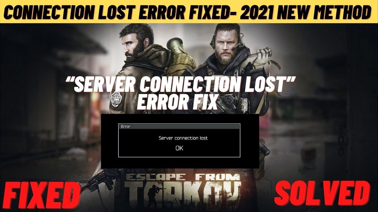 7 Effective Fixes For Escape From Tarkov Server Connection Lost Error